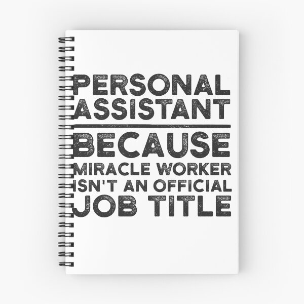 Item preview, Personal Assistant Because Miracle Worker Isn't An Official Job Title designed and sold by UneDesigns.