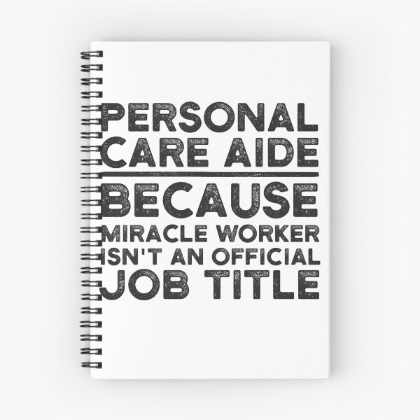 Item preview, Personal Care Aide Because Miracle Worker Isn't An Official Job Title designed and sold by UneDesigns.