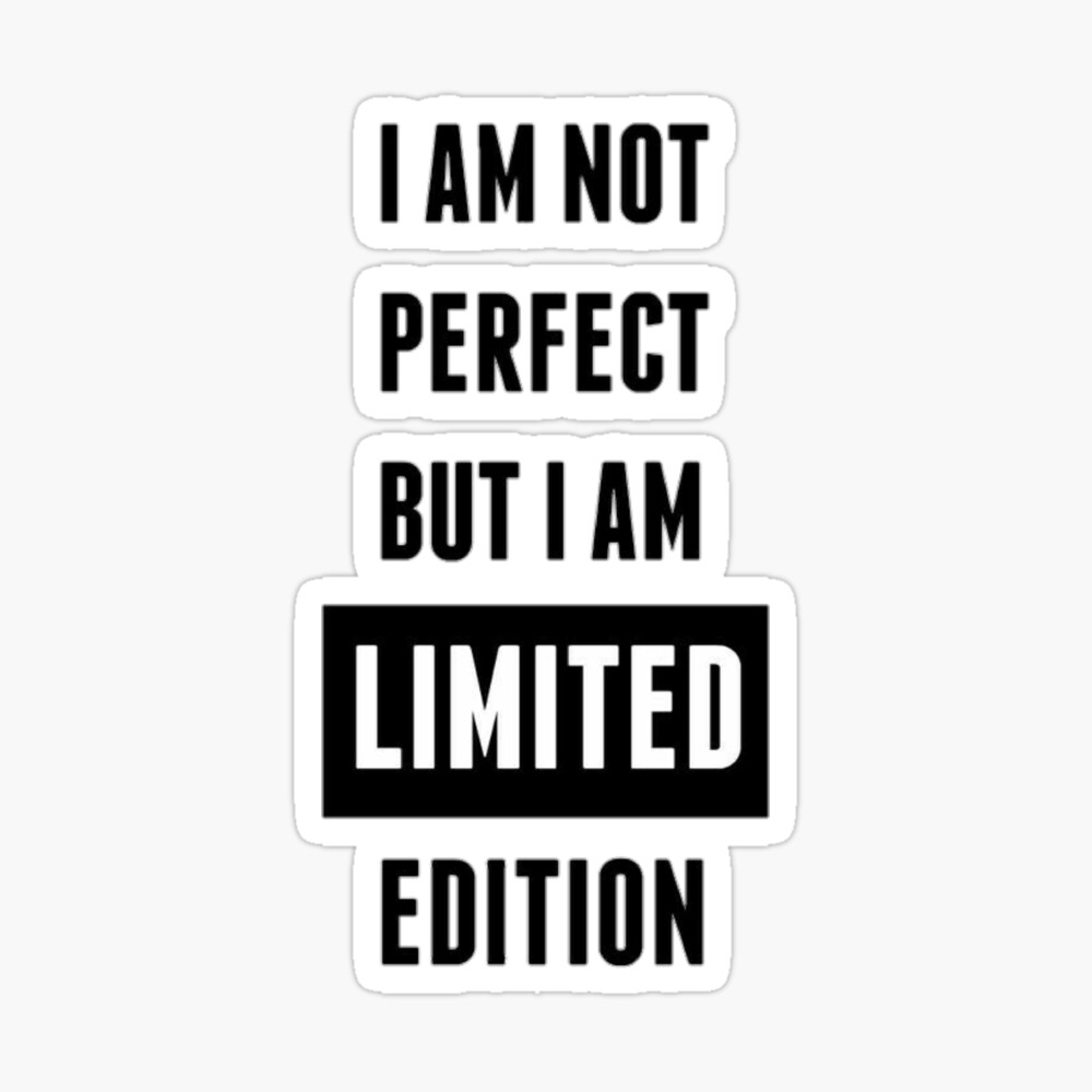 I May Not Be Perfect But I Am Limited Edition Shirt, Personalized