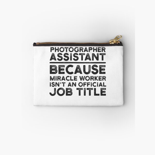 Item preview, Photographer Assistant Because Miracle Worker Isn't An Official Job Title designed and sold by UneDesigns.