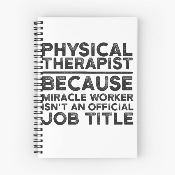 Item preview, Physical Therapist Because Miracle Worker Isn't An Official Job Title designed and sold by UneDesigns.