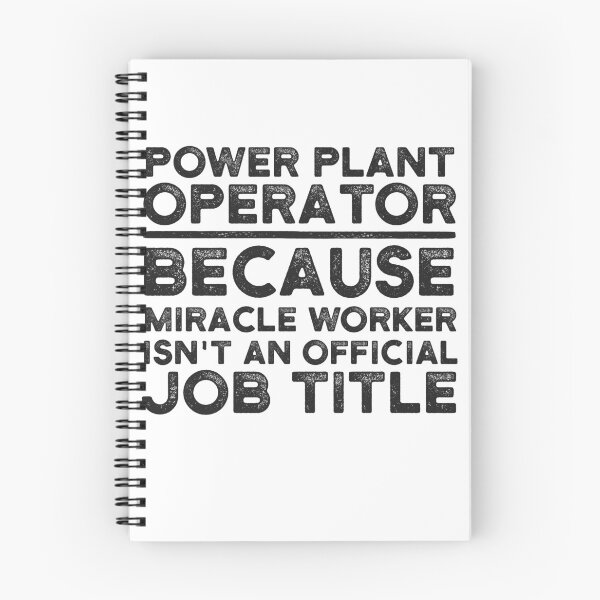 Item preview, Power Plant Operator Because Miracle Worker Isn't An Official Job Title designed and sold by UneDesigns.