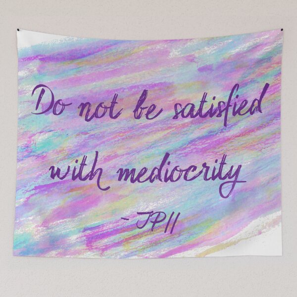 Item preview, Do not be satisfied with mediocrity - John Paul II designed and sold by 21stCsaints.