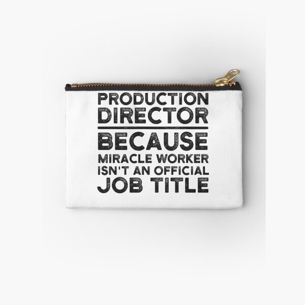 Item preview, Production Director Because Miracle Worker Isn't An Official Job Title designed and sold by UneDesigns.