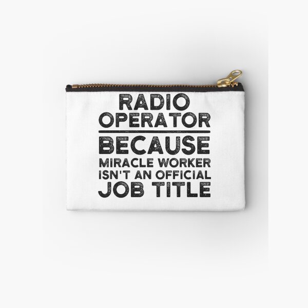 Item preview, Radio Operator Because Miracle Worker Isn't An Official Job Title designed and sold by UneDesigns.