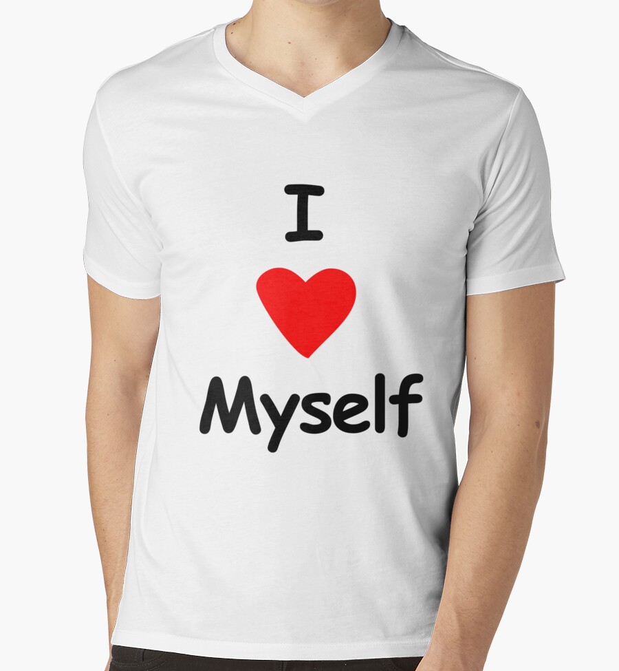 i love myself t shirts