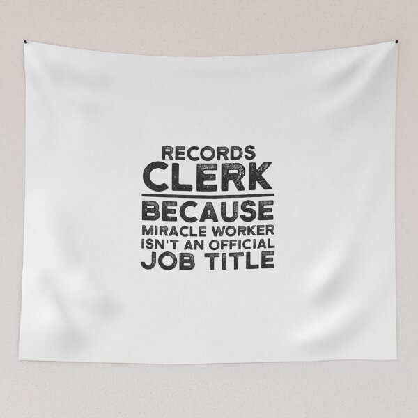 Item preview, Records Clerk Because Miracle Worker Isn't An Official Job Title designed and sold by UneDesigns.