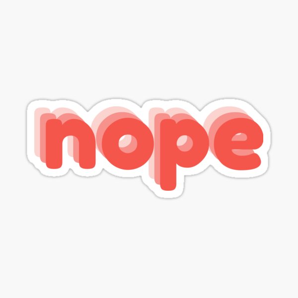 "Nope - Nope" Sticker by annafokina | Redbubble