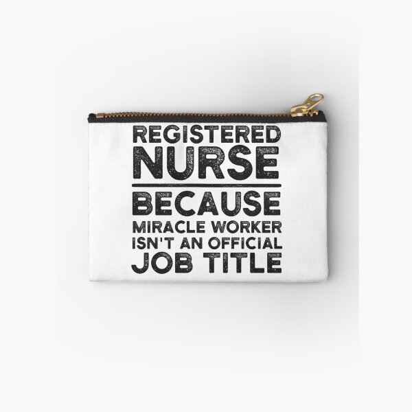Item preview, Registered Nurse Because Miracle Worker Isn't An Official Job Title designed and sold by UneDesigns.