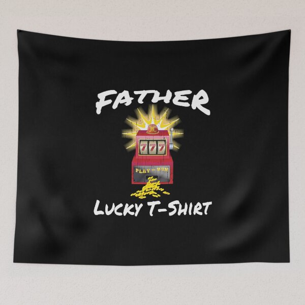 Item preview, FATHER Lucky design Slot Machine Casino Gambling Gambler designed and sold by we1000.