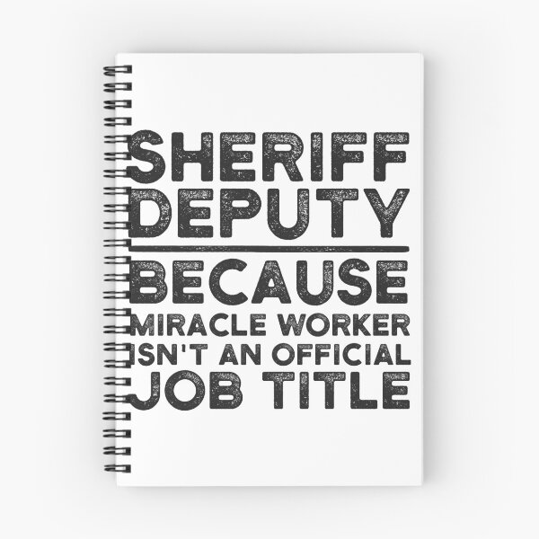 Item preview, Sheriff Deputy Because Miracle Worker Isn't An Official Job Title designed and sold by UneDesigns.