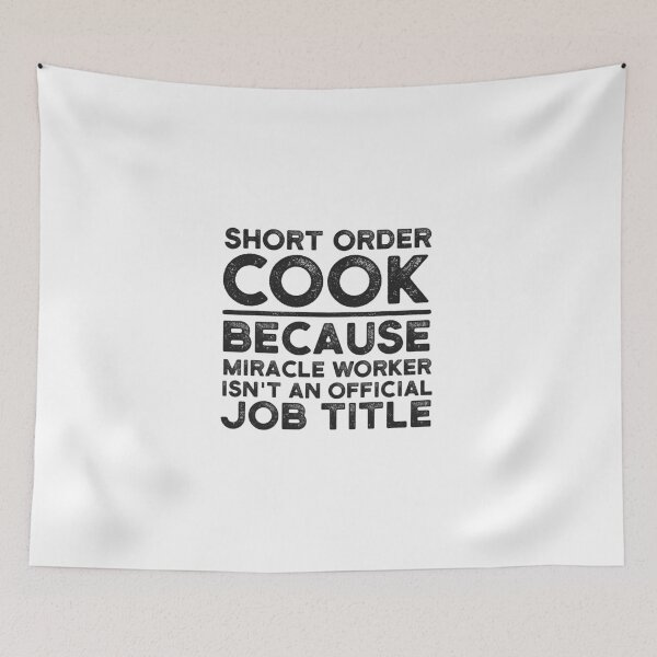 Item preview, Short Order Cook Because Miracle Worker Isn't An Official Job Title designed and sold by UneDesigns.