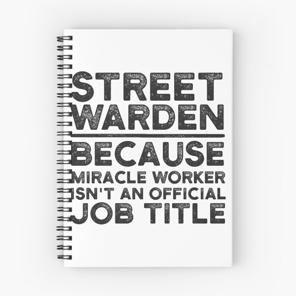 Item preview, Street Warden Because Miracle Worker Isn't An Official Job Title designed and sold by UneDesigns.