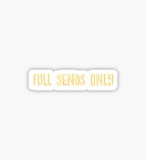 Full sends only yellow Sticker