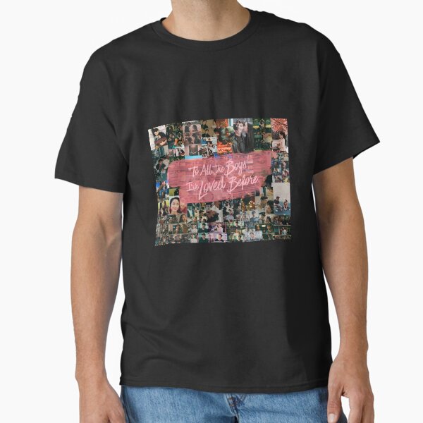 to all the boys i've loved before - netflix Classic T-Shirt