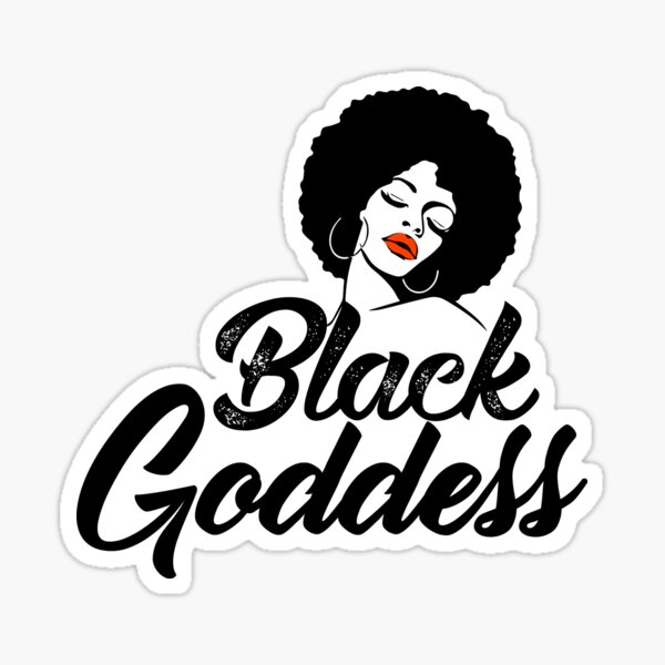 Black Goddess Shirt, Black And Beautiful Shirt, Melanin Poppin Shirt, Melanin Goddess Sticker
