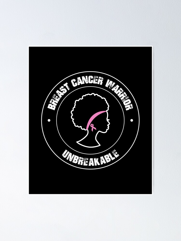 Black Girl Unbreakable Breast Cancer Warrior T Shirt Black Girl Unbreakable Breast Cancer Warrior T Shirt