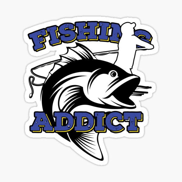Addicted To Fishing Stickers for Sale