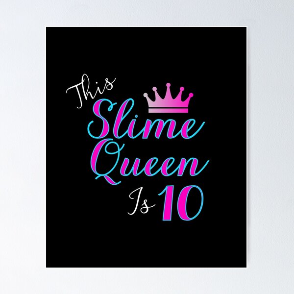 Item preview, This Slime Queen Is 10. Slime Queen 10th Birthday, Slime Life, Slime Pary, Slime Kit designed and sold by Designs4Less.