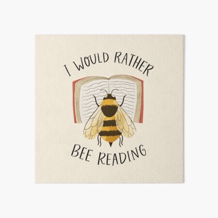 I Would Rather Bee Reading Art Board Print
