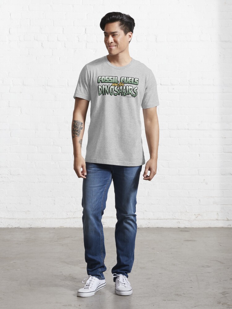 Alternate view of Fossil Fuels are for Dinosaurs Essential T-Shirt