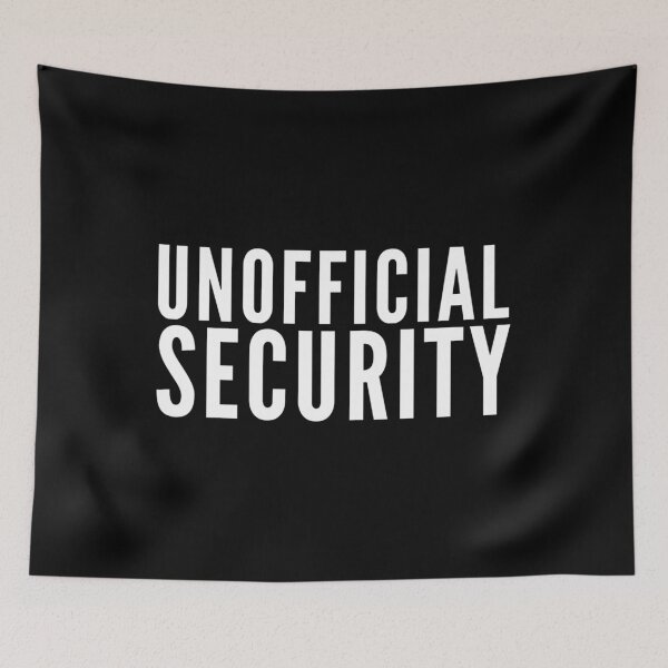 Item preview, Unofficial Security Perfect for all private gatherings and parties. Mom Dad designed and sold by Cameronfulton.