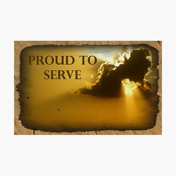 Item preview, Proud To Serve designed and sold by Judson Joyce.