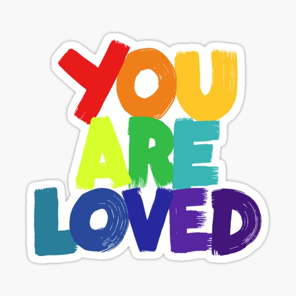 You Are Loved Vinyl Sticker — give with joy