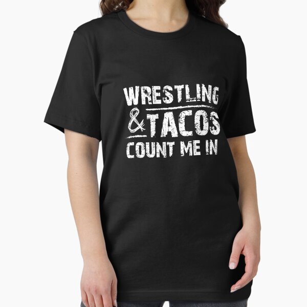 Item preview, Wrestling & Tacos Count Me In, Wrestling Gift, Wresting Coach designed and sold by Designs4Less.