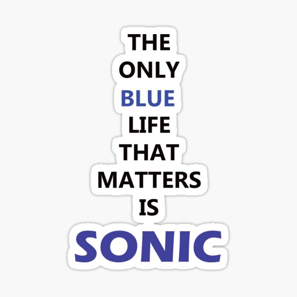 La única vida azul que importa es Sonic Pegatina