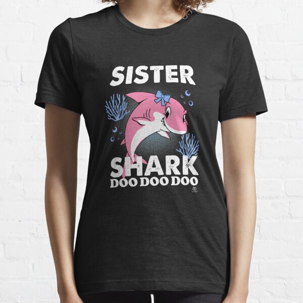 Sister shark gift Essential T-Shirt