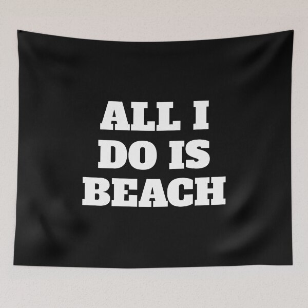 Item preview, ALL I DO IS BEACH designed and sold by fungear.