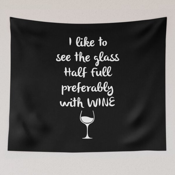 Item preview, I Like My Glass Half Full with Wine designed and sold by hadicazvysavaca.
