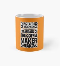 Morning Coffee - No Worries Classic Mug