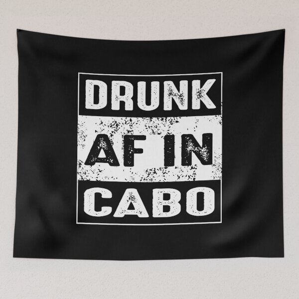 Item preview, Drunk AF In Cabo designed and sold by KoolMoDee.