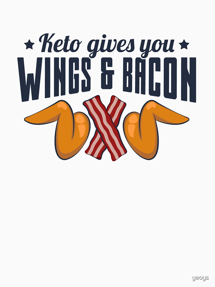 Thumbnail 7 of 7, Essential T-Shirt, Keto Gives You Wings And Bacon - Ketogenic Diet Gift designed and sold by yeoys.