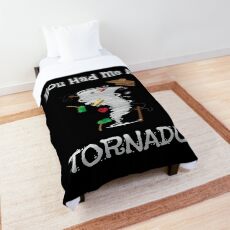 Funny You Had Me At Tornado Stormchaser Comforter