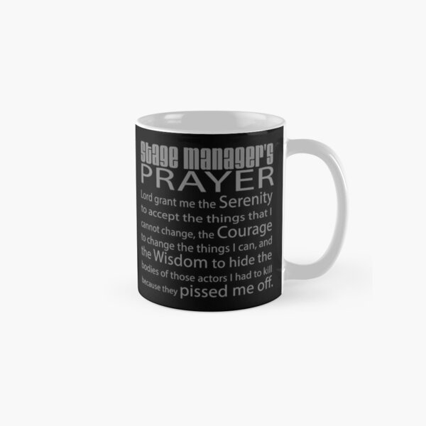 Stage Managers Prayer Classic Mug