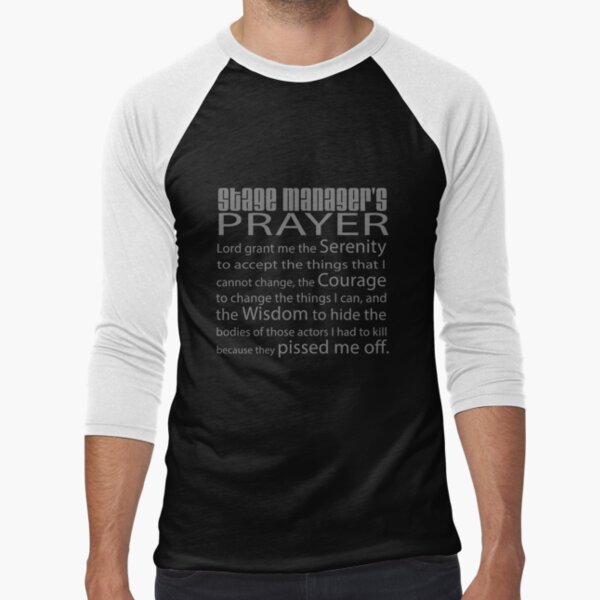 Stage Managers Prayer Baseball ¾ Sleeve T-Shirt
