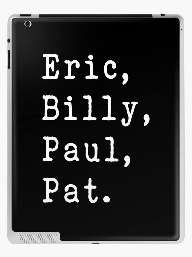 Eric Billy Paul Pat Band Members White Font Mr Big Ipad Case Skin By Meowornever Redbubble