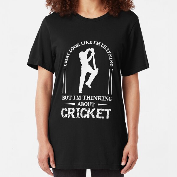 Im Thinking About Cricket, Funny Cricket Gift, Cricket Player Gift Slim Fit T-Shirt