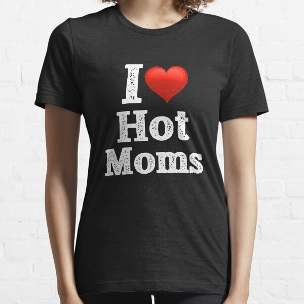 J'aime les mamans chaudes T-shirt essentiel