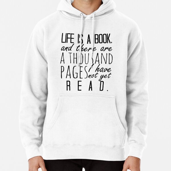 "Life is a book. . ." - Will Herondale Quote Pullover Hoodie