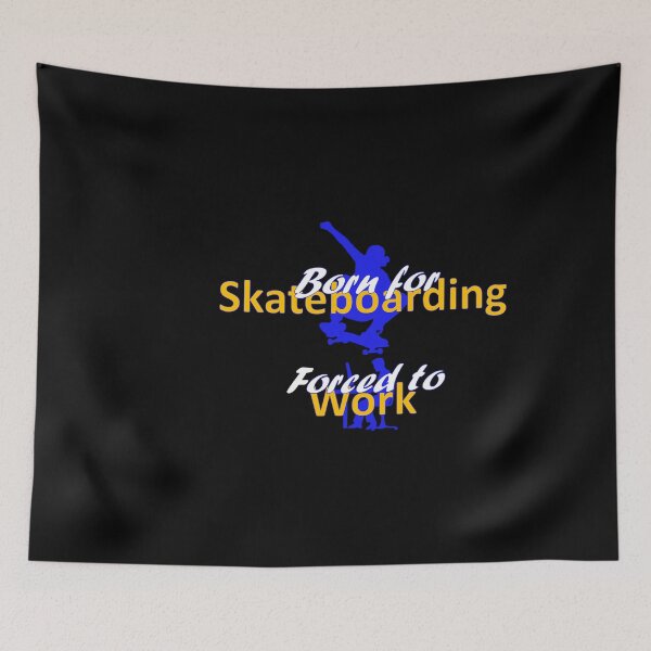 Item preview, Born for Skateboarding - Forced to Work - Sports designed and sold by AndiHK.