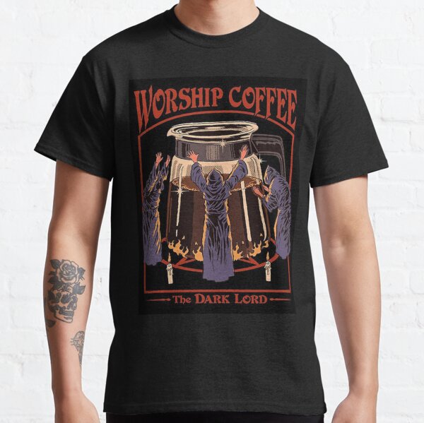 worship coffee Classic T-Shirt