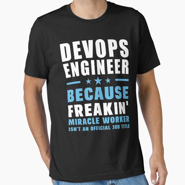 Item preview, DevOps Engineer Because Freakin' Miracle Worker Isn't An Official Job Title designed and sold by berryferro.