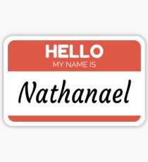 Nathanael - Hello My Name Is Nathanael Funny Gift For Someone Named Nathanael Sticker