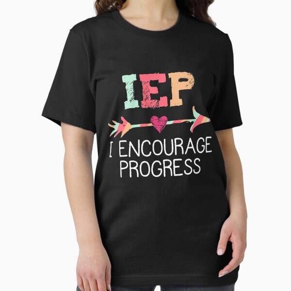 Item preview, IEP I Encourage Progress Teacher  designed and sold by Dressed For  Duty.