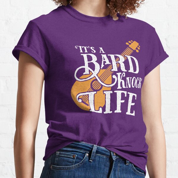 Bard Knock Life Classic T-Shirt