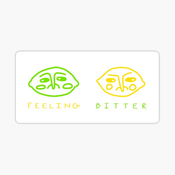 Feeling Bitter Sticker